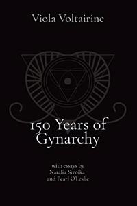 150 Years of Gynarchy