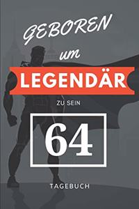 Geboren um LEGENDÄR zu sein 64 TAGEBUCH