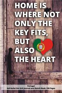 Home Is Where Not Only the Key Fits, But Also the Heart Portugal 6x9 Bullet Dot Grit Journal and Sketch Book - 100 Pages