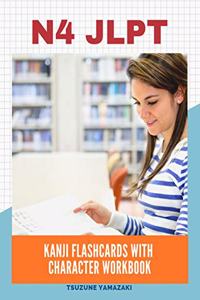 N4 Jlpt Kanji Flashcards with Character Workbook