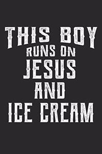 This Boy Runs on Jesus and Ice Cream