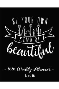 2020 Weekly Planner - Be Your Own Kind of Beautiful
