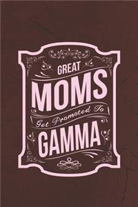 Great Moms Get Promoted to Gamma