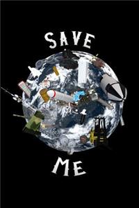 Save Me: Climate Changing Earth Day & Arbor Day Notebook / Journals Herb Gardening Planning, Environmental Awareness Planner