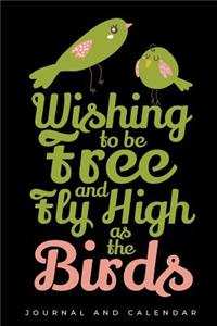 Wishing to Be Free and Fly High as the Birds