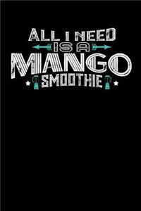 All I Need Is A Mango Smoothie