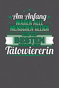 Am Anfang Waren Alle Menschen Gleich Nur Die Besten Wurden Eine Tätowiererin