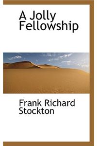 A Jolly Fellowship