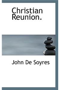 Christian Reunion.