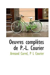 Oeuvres Completes de P.-L. Courier