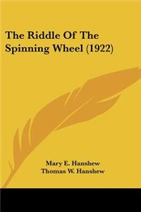 Riddle Of The Spinning Wheel (1922)
