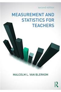 Measurement and Statistics for Teachers