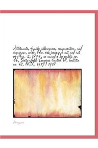 Allotments, Family Allowances, Compensation, and Insurance, Under War Risk Insurance ACT and Act of Mar. 2, 1899, as Amended by Public No. 66, Sixty-Fifth Congress (Section VI, Bulletin No. 61, W.D., 1917) 1918