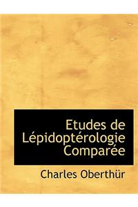 Etudes de Lepidopterologie Comparee