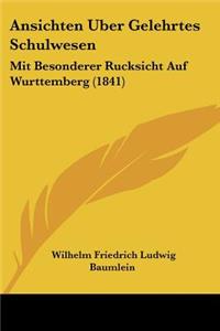Ansichten Uber Gelehrtes Schulwesen