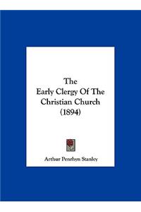 The Early Clergy of the Christian Church (1894)