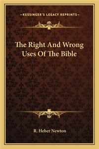 Right and Wrong Uses of the Bible