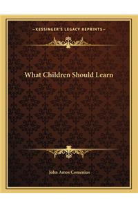 What Children Should Learn