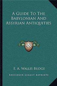 Guide to the Babylonian and Assyrian Antiquities