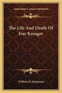 The Life And Death Of Ivar Kreuger