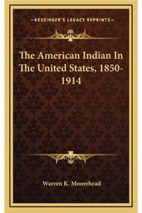 The American Indian in the United States, 1850-1914