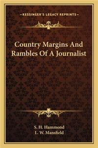 Country Margins And Rambles Of A Journalist