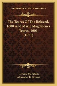 Teares of the Beloved, 1600 and Marie Magdalenes Teares, 1601 (1871)