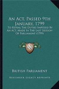 An ACT, Passed 9th January, 1799