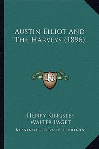 Austin Elliot And The Harveys (1896)