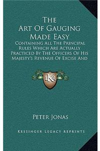 The Art Of Gauging Made Easy