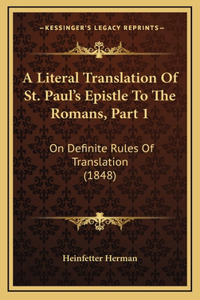 A Literal Translation Of St. Paul's Epistle To The Romans, Part 1