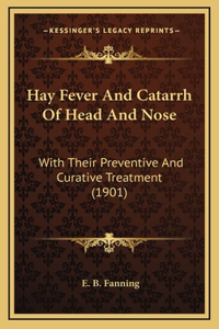 Hay Fever And Catarrh Of Head And Nose