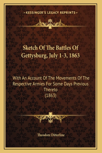 Sketch Of The Battles Of Gettysburg, July 1-3, 1863
