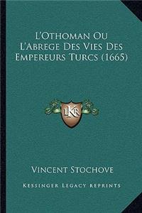 L'Othoman Ou L'Abrege Des Vies Des Empereurs Turcs (1665)