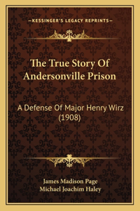 True Story Of Andersonville Prison