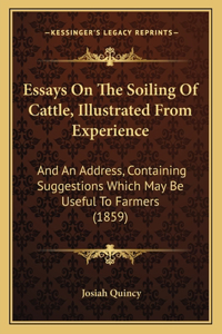 Essays On The Soiling Of Cattle, Illustrated From Experience