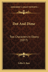 Dot And Dime