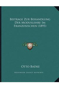 Beitrage Zur Behandlung Der Moduslehre Im Franzosischen (1895)