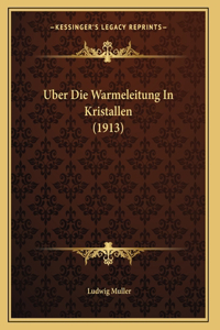 Uber Die Warmeleitung In Kristallen (1913)