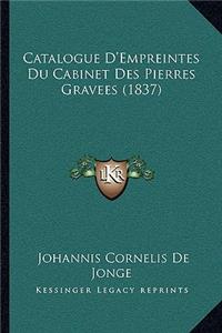 Catalogue D'Empreintes Du Cabinet Des Pierres Gravees (1837)