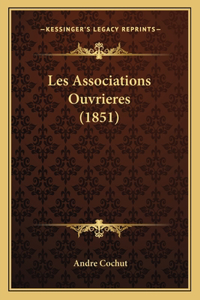 Les Associations Ouvrieres (1851)