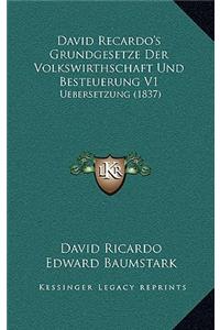 David Recardo's Grundgesetze Der Volkswirthschaft Und Besteuerung V1