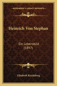 Heinrich Von Stephan