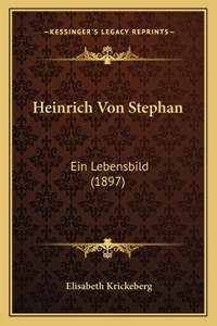 Heinrich Von Stephan