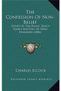 The Confession Of Non-Belief