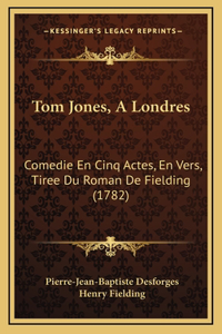 Tom Jones, A Londres