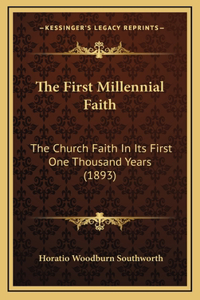 The First Millennial Faith