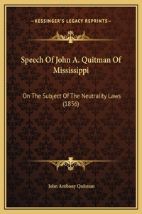 Speech Of John A. Quitman Of Mississippi