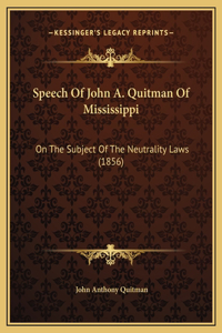 Speech Of John A. Quitman Of Mississippi