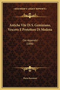 Antiche Vite Di S. Geminiano, Vescovo E Protettore Di Modena